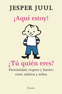 ¡Aquí estoy! ¿Tú quién eres? - Jesper Juul - ebook