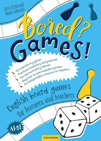 Bored? Games! Part 1 English board games for learners and teachers. - FitzGerald Ciara, Łukasiak Daniel - książka