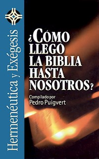 ¿Cómo llegó la Biblia hasta nosotros? - Pedro Puigvert Salip - ebook