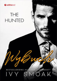 Wybuch. Seria The Hunted. Tom 3 - Ivy Smoak - ebook + książka