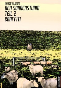 Der Sonnensturm Teil 2 Graffiti - Hardy Klemm - ebook