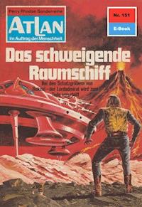 Atlan 151: Das schweigende Raumschiff -  H. G. Francis - ebook