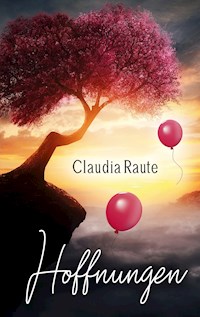 Hoffnungen - Claudia Raute - ebook