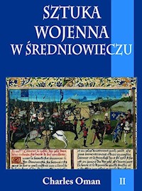 Sztuka wojenna w średniowieczu Tom 2 - Oman Charles - książka