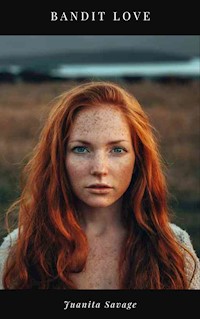 Bandit Love - Juanita Savage - ebook