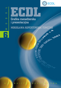 ECDL Moduł 6 Grafika menedżerska i prezentacyjna - Kopertowska-Tomczak Mirosława - książka