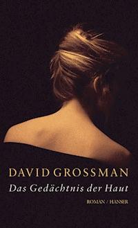 Das Gedächtnis der Haut - Grossman 	David - ebook
