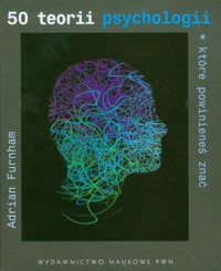 50 teorii psychologii które powinieneś znać - Furnham Adrian - książka
