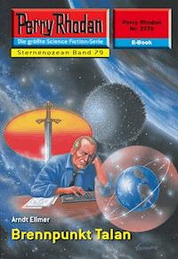 Perry Rhodan 2278: Brennpunkt Talan - Arndt Ellmer - ebook