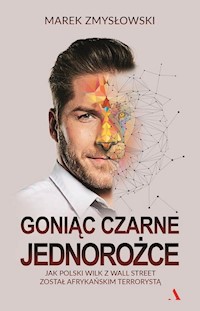 Goniąc czarne jednorożce - Marek Zmysłowski - książka