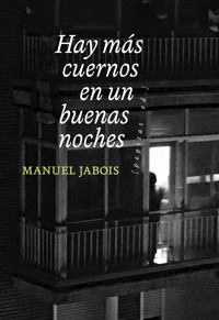 Hay más cuernos en un buenas noches - Manuel Jabois - ebook