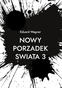 Nowy Porzadek Swiata 3 - Wagner Eduard - ebook