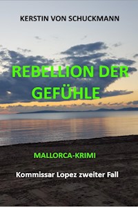 REBELLION DER GEFÜHLE - Kerstin von Schuckmann - ebook