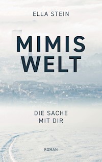 Mimis Welt - Ella Stein - ebook