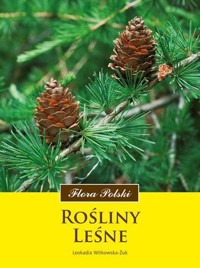 Flora Polski. Rośliny leśne - Leokadia Witkowska-Żuk - książka