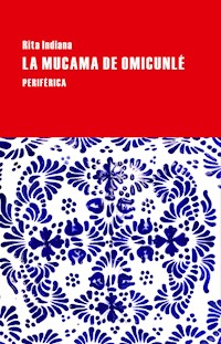 La mucama de Omicunlé - Rita Indiana - ebook