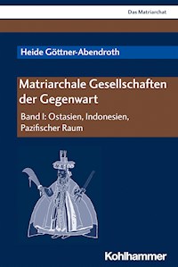 Matriarchale Gesellschaften der Gegenwart - Heide Göttner-Abendroth - ebook