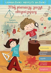Mój pierwszy zeszyt aktywizujący - Michałowska Tamara - książka