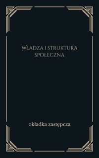 Władza i struktura społeczna - redakcja Aleksandra Jasińska-Kania, Kazimierz Maciej Słomczyński - ebook