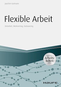 Flexible Arbeit - inkl. Arbeitshilfen online - Joachim Gutmann - ebook