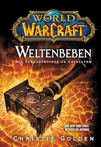 World of Warcraft: Weltenbeben - Die Vorgeschichte zu Cataclysm - Christie Golden - ebook