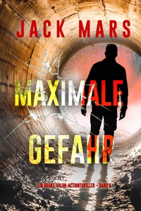Maximale Gefahr (Ein Grant-Valor-Actionthriller – Band 5) - Jack Mars - ebook