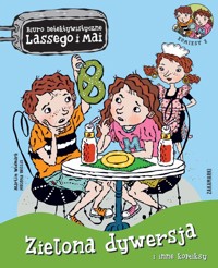 Zielona dywersja i inne komiksy. Biuro Detektywistyczne Lassego i Mai - Martin Widmark - książka