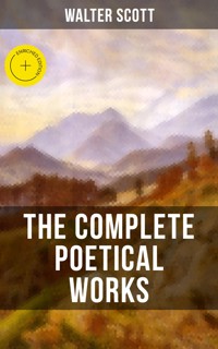 THE COMPLETE POETICAL WORKS OF SIR WALTER SCOTT - Walter Scott - ebook