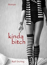 kinda bitch - Ralf During - ebook