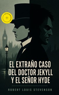 El extraño caso del doctor Jekyll y el señor Hyde (Anotado) - Robert Louis Stevenson - ebook