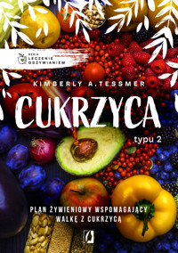 Leczenie odżywianiem. Cukrzyca typu 2 - Kimberly A. Tessmer - ebook + książka