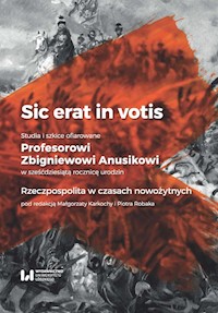 Sic erat in votis 1 Studia i szkice ofiarowane Profesorowi Zbigniewowi Anusikowi w sześćdziesiątą rocznicę urodzin -  - książka