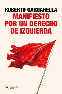 Manifiesto por un derecho de izquierda - Roberto Gargarella - ebook