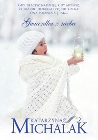 Gwiazdka z nieba - Katarzyna Michalak - książka