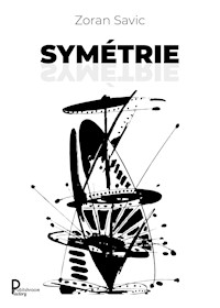 Symétrie - Zoran Savic - ebook