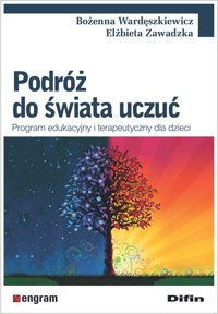 Podróż do świata uczuć - Wardęszkiewicz Bożenna, Zawadzka Elżbieta - książka