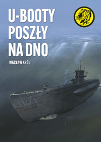 U-Booty poszły na dno - Wacław Król - ebook + audiobook + książka