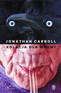 Kolacja dla wrony - Jonathan Carroll - książka