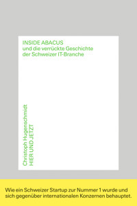Inside Abacus und die verrückte Geschichte der Schweizer IT-Branche - Christoph Hugenschmidt - ebook