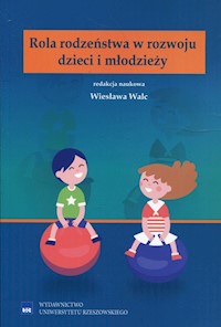 Rola rodzeństwa w rozwoju dzieci i młodzieży -  - książka