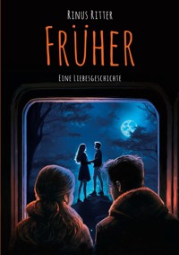 Früher ... - Ritter, Rinus - ebook