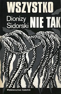 Wszystko nie tak - Dionizy Sidorski - ebook