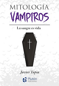 Mitología de Vampiros - Javier Tapia - ebook
