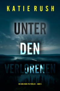 Unter den Verlorenen (Ein Cara-Ward-FBI-Thriller – Band 5) - Katie Rush - ebook