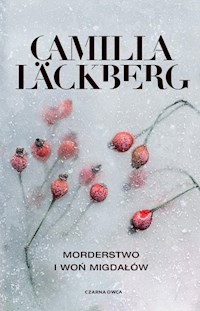 Morderstwa i woń migdałów - Camilla Läckberg - ebook + książka