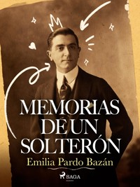 Memorias de un solterón - Émilia Pardo Bazan - ebook
