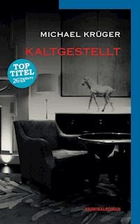 kaltgestellt - Michael Krüger - ebook