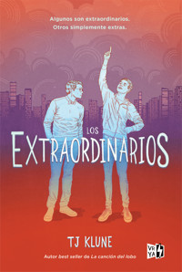 Los extraordinarios - T. J. Klune - ebook