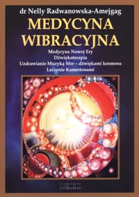 Medycyna wibracyjna - Nelly Radwanowska-Amejgag - książka