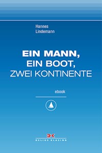 Ein Mann, ein Boot, zwei Kontinente - Hannes Lindemann - ebook